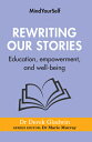 Rewriting Our Stories: Education, Empowerment, and Well-Being REWRITING OUR STORIES （Mindyourself） Derek Gladwin