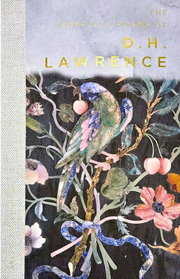 The Complete Poems of D.H. Lawrence COMP POEMS OF DH LAWRENCE REV/ （Wordsworth Poetry Library） 