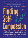 Finding Self-Compassion: A Mindfulness Workbook for Getting to Know and Love Yourself FINDING SELF-COMPASSION Sydney Spears