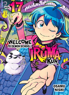 Welcome to Demon School! Iruma-Kun 17 WELCOME TO DEMON SCHOOL IRUMA- （Welcome to Demon School! Iruma-Kun） 