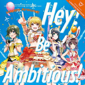 Hey! Be Ambitious! 【Blu-ray付生産限定盤】