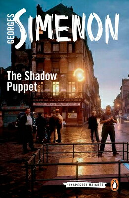 The Shadow Puppet SHADOW PUPPET （Inspector Maigret） [ Georges Simenon ]