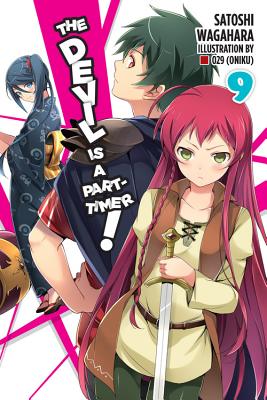 The Devil Is a Part-Timer!, Vol. 9 (Light Novel) DEVIL IS A PART-TIMER VOL 9 (L （Devil Is a Part-Timer!） [ Satoshi Wagahara ]