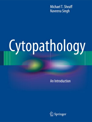 Cytopathology: An Introduction CYTOPATHOLOGY 2013/E [ Michael T. Sheaff ]