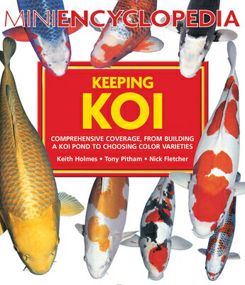 Mini Encyclopedia Keeping Koi: Comprehensive Coverage, from Building a Koi Pond to Choosing Color Va
