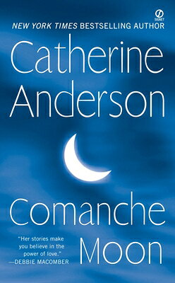 Comanche Moon COMANCHE MOON （Comanche） [ Catherine Anderson ]