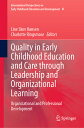 Quality in Early Childhood Education and Care Through Leadership and Organizatio...