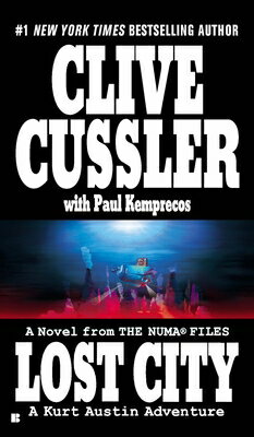 Lost City LOST CITY （NUMA Files） [ Clive Cussler ]