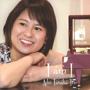 I am I [ Aiko Tanaka Trio ]