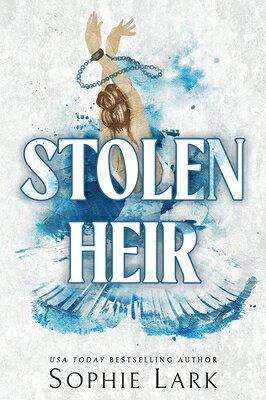 Stolen Heir STOLEN HEIR （Brutal Birthright） [ Sophie Lark ]