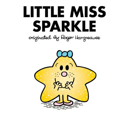 Little Miss Sparkle LITTLE MISS SPARKLE （Mr. Men and Little Miss） [ Adam Hargreaves ]のサムネイル
