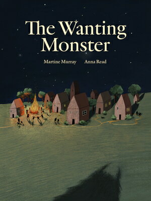 The Wanting Monster WANTING MONSTER [ Martine Murray ]