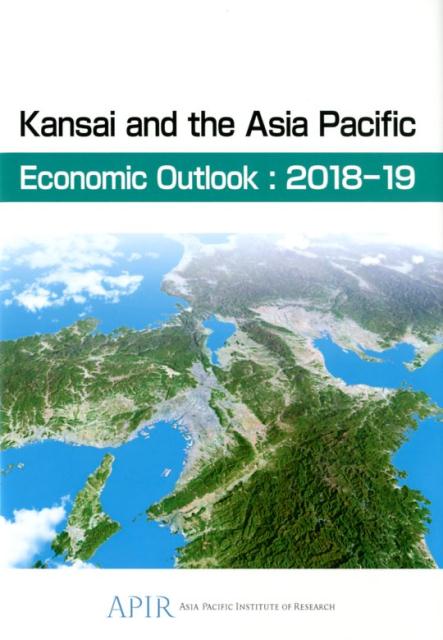 Kansai and the Asia Pacific Economic Out（2018-19）