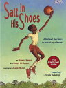 Salt in His Shoes: Michael Jordan in Pursuit of a Dream SALT IN HIS SHOES R/E Deloris Jordan