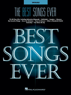 The Best Songs Ever - 70 Popular Ukulele Hits Hal Leonard Sheet Music with Chords Melody and Lyrics BEST SONGS EVER - 70 POPULAR U [ Hal Leonard Corp ]