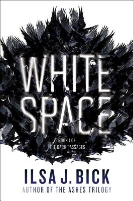 White Space WHITE SPACE （Dark Passages） [ Ilsa J. Bick ]