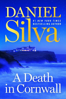 A Death in Cornwall DEATH IN CORNWALL （Gabriel Allon） [ Daniel Silva ]