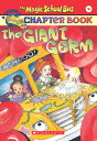 The Giant Germ (the Magic School Bus Chapter Book 6): Volume 6 GIANT GERM (THE MSB CHAPTER BK （Magic School Bus, a Science Chapter Book） Eva Moore