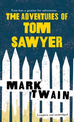 The Adventures of Tom Sawyer ADV OF TOM SAWYER （Tor Classics） [ Mark Twain ]