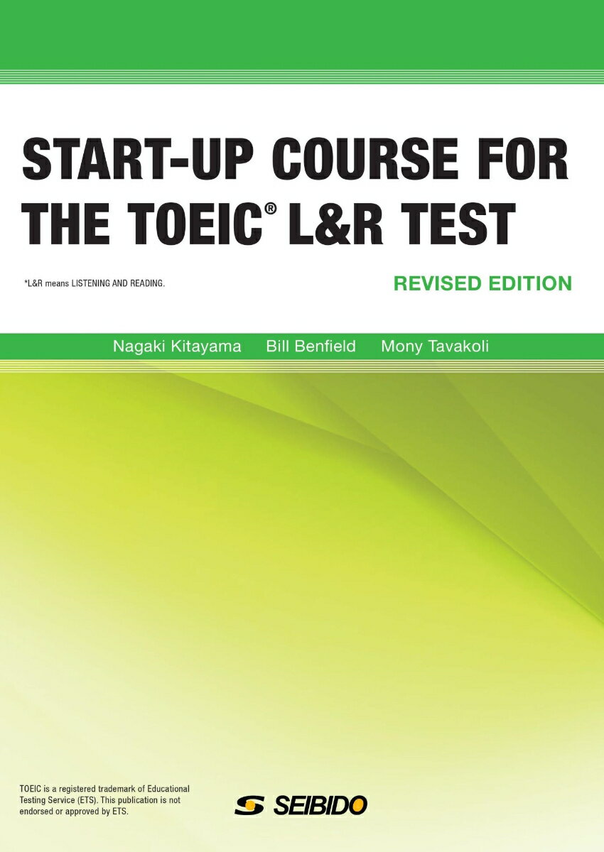 START-UP COURSE FOR THE TOEIC L&R TEST –Revised Edition–　/　TOEIC L＆R TESTへのファーストステップ　改訂新版