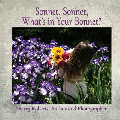 Sonnet, Sonnet, What's in Your Bonnet? SONNET SONNET WHATS IN YOUR BO 