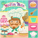 The Muffin Man MUFFIN MAN （Nursery Rhyme Board Books） Constanza Basaluzzo