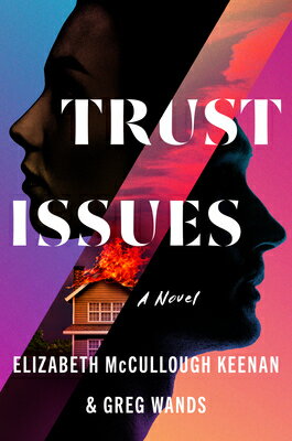 Trust Issues TRUST ISSUES [ Elizabeth McCullough Keenan ]