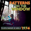 【輸入盤】Patterns On The Window: The British Progressive Pop Sounds Of 1974 (3CD Box)