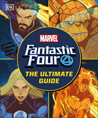 Fantastic Four the Ultimate Guide: The Ultimate Guide to Marvel's Original Superhero Family FANTASTIC 4 THE ULTIMATE GD [ Melanie Scott ]