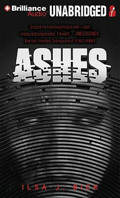 Ashes ASHES LIB/E 10D （Ashes Trilogy） [ Ilsa J. Bick ]