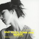 DIVE YOUTH, SONIK DIVE [ INORAN ]