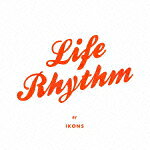 LIFE RHYTHM [ アイコンズ ]
