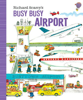 Richard Scarry's Busy Busy Airport RICHARD SCARRYS BUSY BUSY AIRP （Richard Scarry's Busy Busy Board Books） 