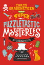 Super Puzzletastic Mysteries: Short Stories for Young Sleuths from Mystery Writers of America SUPER PUZZLETASTIC MYSTERIES Chris Grabenstein