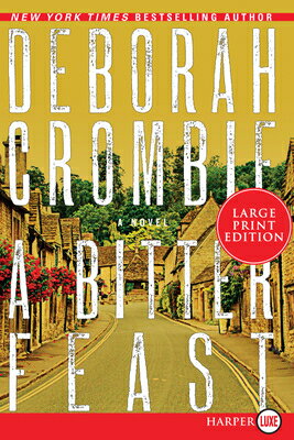 A Bitter Feast BITTER FEAST -LP （Duncan Kincaid/Gemma James Novels） [ Deborah Crombie ]