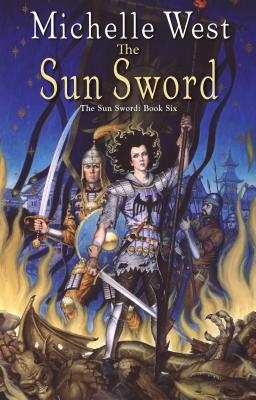 The Sun Sword SUN SWORD （Sun Sword） [ Michelle Sagara West ]
