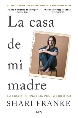 La Casa de Mi Madre. La Lucha de Una Hija Por La Libertad / The House of My Mother: A Daughter's Que SPA-CASA DE MI MADRE LA LUCHA [ Shair Franke ]