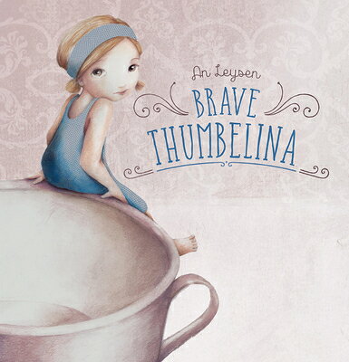 Brave Thumbelina BRAVE THUMBELINA [ An Leysen ]