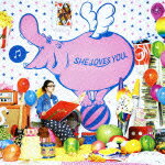 SHE LOVES YOU