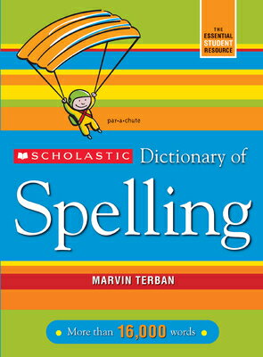 Scholastic Dictionary of Spelling SCHOLASTIC DICT OF SPELLING UP 