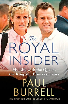 乐天商城 - The Royal Insider: My Life with the Queen, the King and Princess Diana ROYAL INSIDER [ Paul Burrell ]