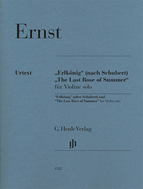 【輸入楽譜】エルンスト, Heinrich Wilhelm: シューベルトの「魔王」による大奇想曲 Op.26と「夏の名残のばら」による変奏曲/原典版