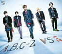 VS 5 (初回限定盤A CD＋DVD) [ A.B.C-Z ]