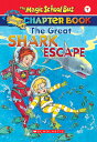 The Great Shark Escape GRT SHARK ESCAPE （Magic School Bus, a Science Chapter Book） Eva Moore