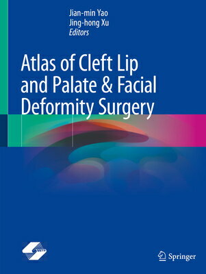 楽天楽天ブックスAtlas of Cleft Lip and Palate & Facial Deformity Surgery ATLAS OF CLEFT LIP & PALATE & [ Jian-Min Yao ]
