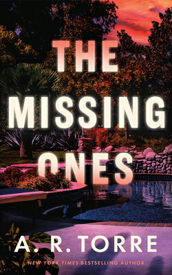 The Missing Ones MISSING ONES [ A. R. Torre ]