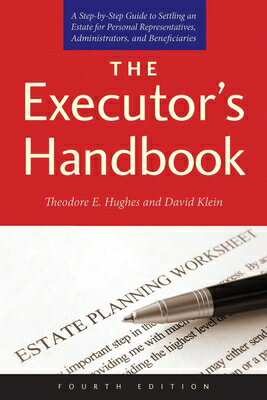 The Executor's Handbook: A Step-By-Step Guide to Settling an Estate for Personal Representatives, Ad