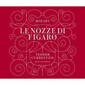 モーツァルト:歌劇「フィガロの結婚」(全曲) テオドール クルレンツィス ムジカエテルナ