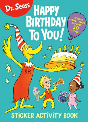 Dr. Seuss: Happy Birthday to You Sticker Activity Book: Includes Puzzles, Cards, and Over 50 Sticker DR SEUSS HAPPY BIRTHDAY TO YOU （Dr. Seuss Coloring & Activity Books） [ Random House ]のサムネイル