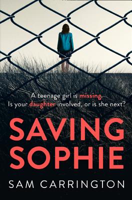 Saving Sophie SAVING SOPHIE [ Sam Carrington ]